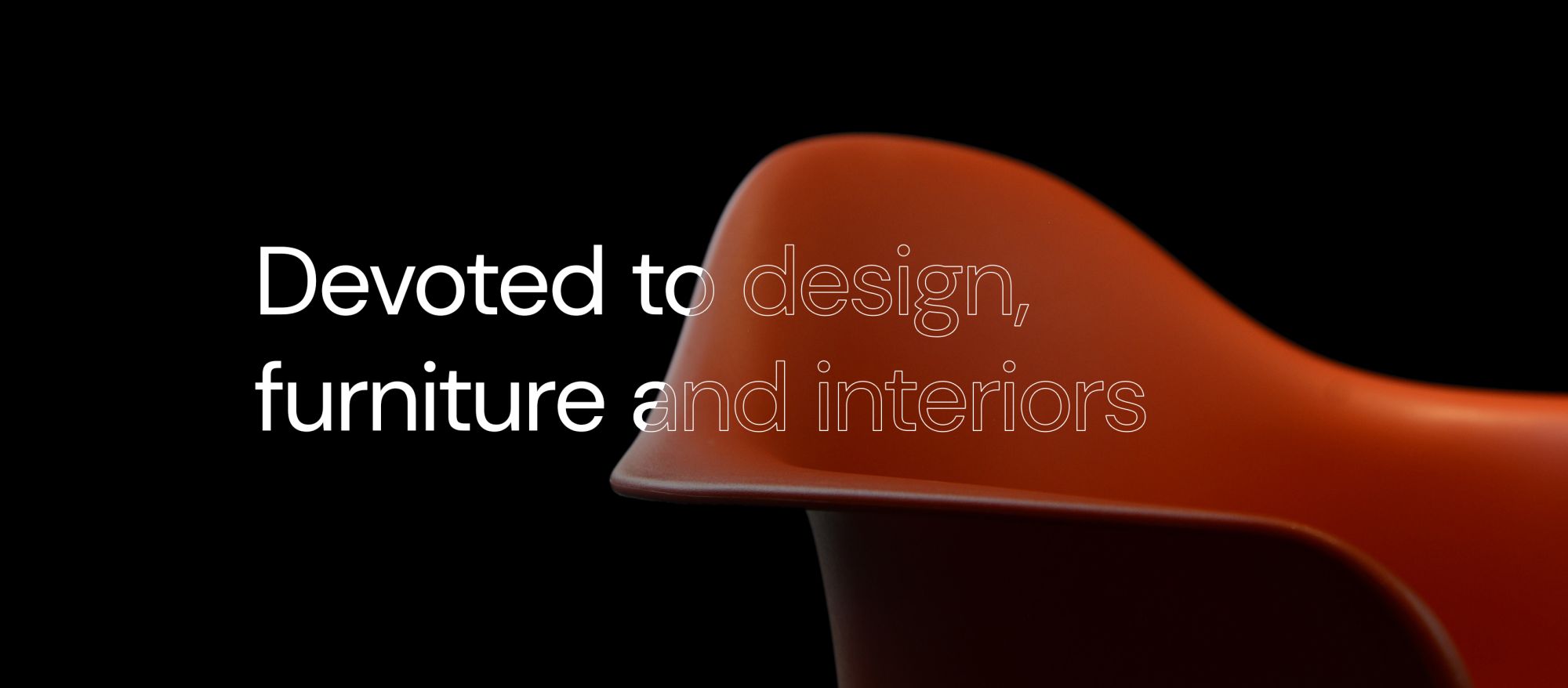 It’s all about design, furniture, interiors